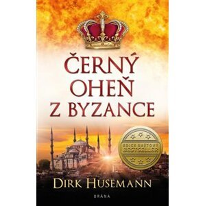 Černý oheň z Byzance - Dirk Husemann