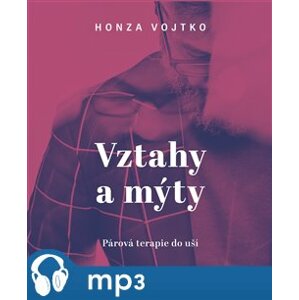Vztahy a mýty, mp3 - Honza Vojtko