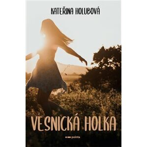 Vesnická holka - Kateřina Holubová