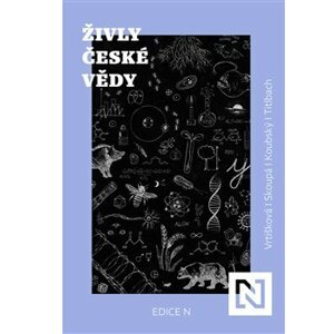 Živly české vědy - Lenka Vrtišková-Nejezchlebová, Adéla Skoupá, Filip Titlbach, Petr Koubský