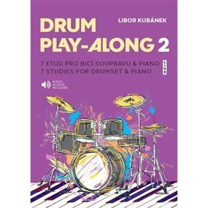 Drum Play-Along 2. 7 etud pro bicí soupravu & piano - Libor Kubánek