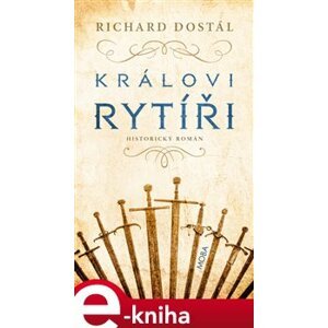 Královi rytíří - Richard Dostál e-kniha