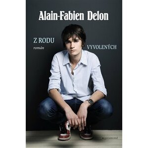 Z rodu vyvolených - Alain-Fabien Delon