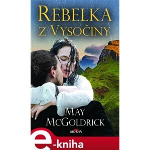 Rebelka z Vysočiny - May McGoldrick e-kniha