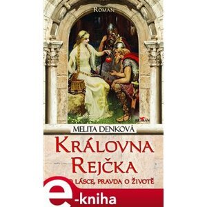 Královna Rejčka - Melita Denková e-kniha