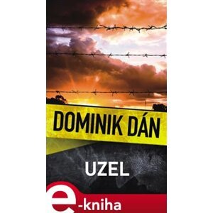 Uzel - Dominik Dán e-kniha