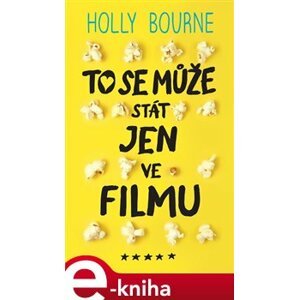 To se může stát jen ve filmu - Holly Bourne e-kniha