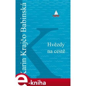 Hvězdy na cestě - Karin Krajčo Babinská e-kniha