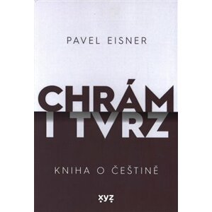 Chrám i tvrz. Kniha o češtině - Pavel Eisner
