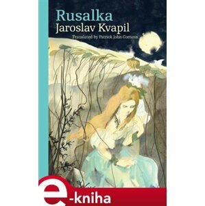 Rusalka - Jaroslav Kvapil e-kniha