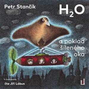 H2O a poklad šíleného oka, CD - Petr Stančík