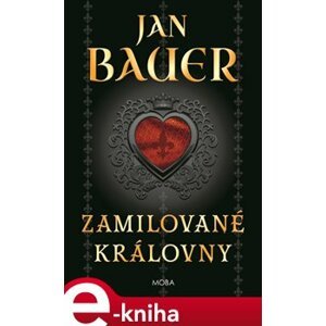 Zamilované královny - Jan Bauer e-kniha