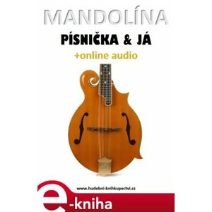 Mandolína, písnička & já (+online audio) - Zdeněk Šotola e-kniha
