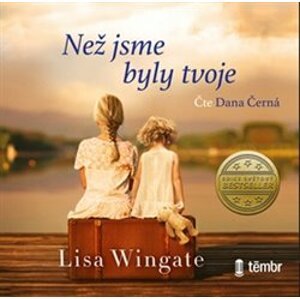 Než jsme byly tvoje, CD - Lisa Wingate
