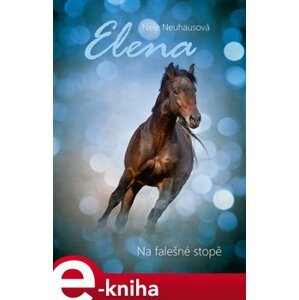 Elena: Na falešné stopě - Nele Neuhausová e-kniha