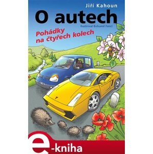 O autech - Pohádky na čtyřech kolech - Jiří Kahoun e-kniha