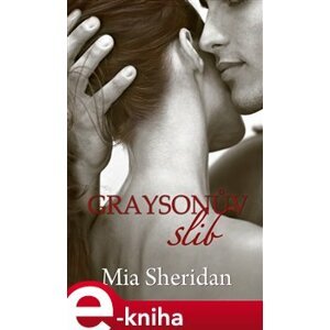 Graysonův slib - Mia Sheridan e-kniha