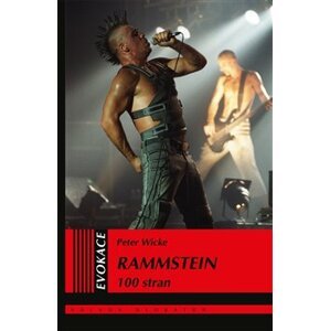 Rammstein. 100 stran - Peter Wicke