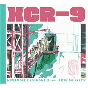 XCR-9 Písně do rakety - CD - Nevermore & Kosmonaut