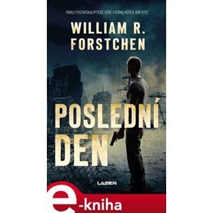 Poslední den - William R. Forstchen e-kniha