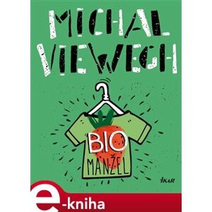 Biomanžel - Michal Viewegh e-kniha