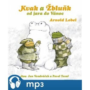 Kvak a Žbluňk od jara do Vánoc, mp3 - Arnold Lobel