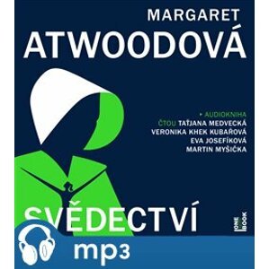 Svědectví, mp3 - Margaret Atwoodová