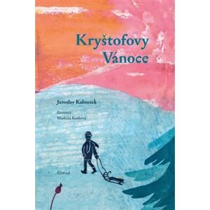 Kryštofovy Vánoce - Jaroslav Kalousek