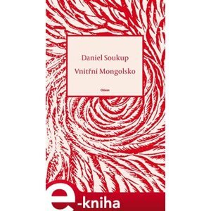 Vnitřní Mongolsko - Daniel Soukup e-kniha