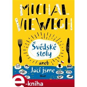 Švédské stoly aneb Jací jsme - Michal Viewegh e-kniha