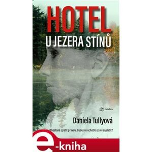 Hotel u Jezera stínů - Daniela Tullyová e-kniha