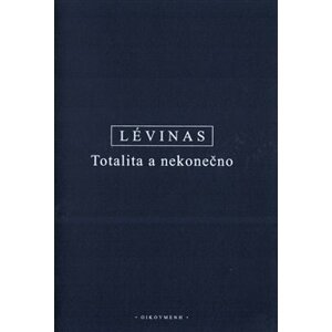 Totalita a nekonečno - Emmanuel Lévinas