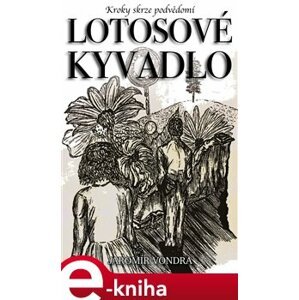 Lotosové kyvadlo - Jaromír Vondra e-kniha