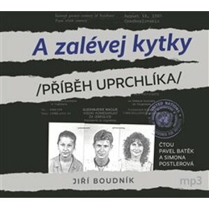A zalévej kytky. příběh uprchlíka, CD - Jiří Boudník