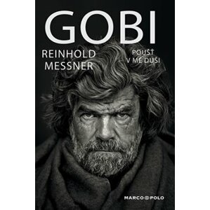 Gobi - Poušť v mé duši - Reinhold Messner