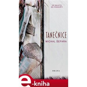 Tanečnice - Michal Šefara e-kniha
