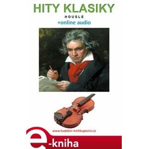 Hity klasiky - Housle (+online audio) - Zdeněk Šotola e-kniha