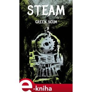 Steam - Green Scum e-kniha