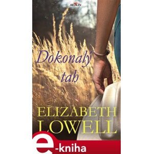 Dokonalý tah - Elizabeth Lowell e-kniha