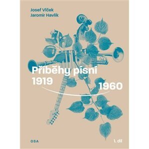 Příběhy písní. 1919 -1960 - Josef Vlček, Jaromír Havlík