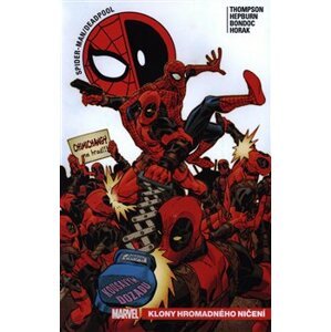 Spider-Man/Deadpool 6: Klony hromadného ničení - Robbie Thompson