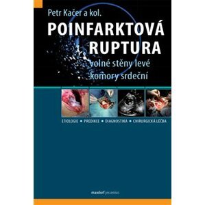 Poinfarktová ruptura volné stěny levé komory srdeční - Petr Kačer