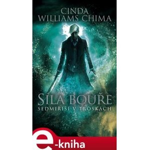 Sedmiříší v troskách 3: Síla bouře - Cinda Williams Chima e-kniha