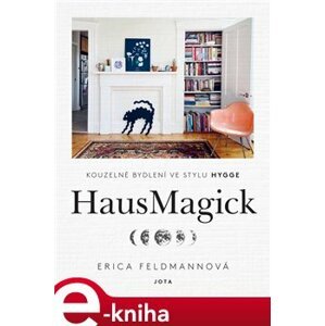 HausMagick. Kouzelné bydlení ve stylu hygge - Erica Feldmannová e-kniha