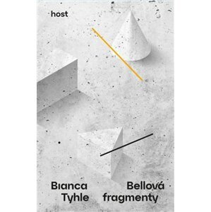 Tyhle fragmenty - Bianca Bellová