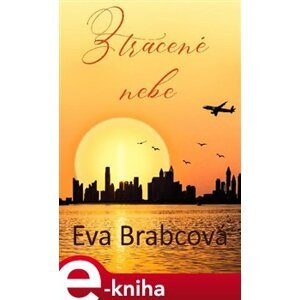 Ztracené nebe - Eva Brabcová e-kniha