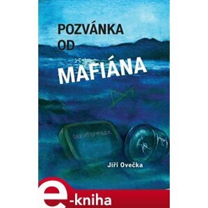Pozvánka od mafiána - Jiří Ovečka e-kniha