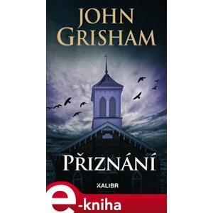 Přiznání - John Grisham e-kniha