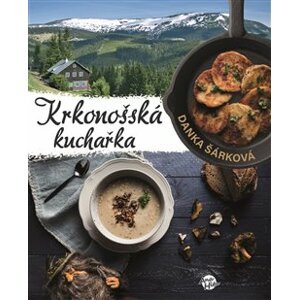 Krkonošská kuchařka - Danka Šárková