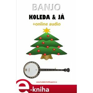 Banjo, koleda & já (+online audio) - Zdeněk Šotola e-kniha